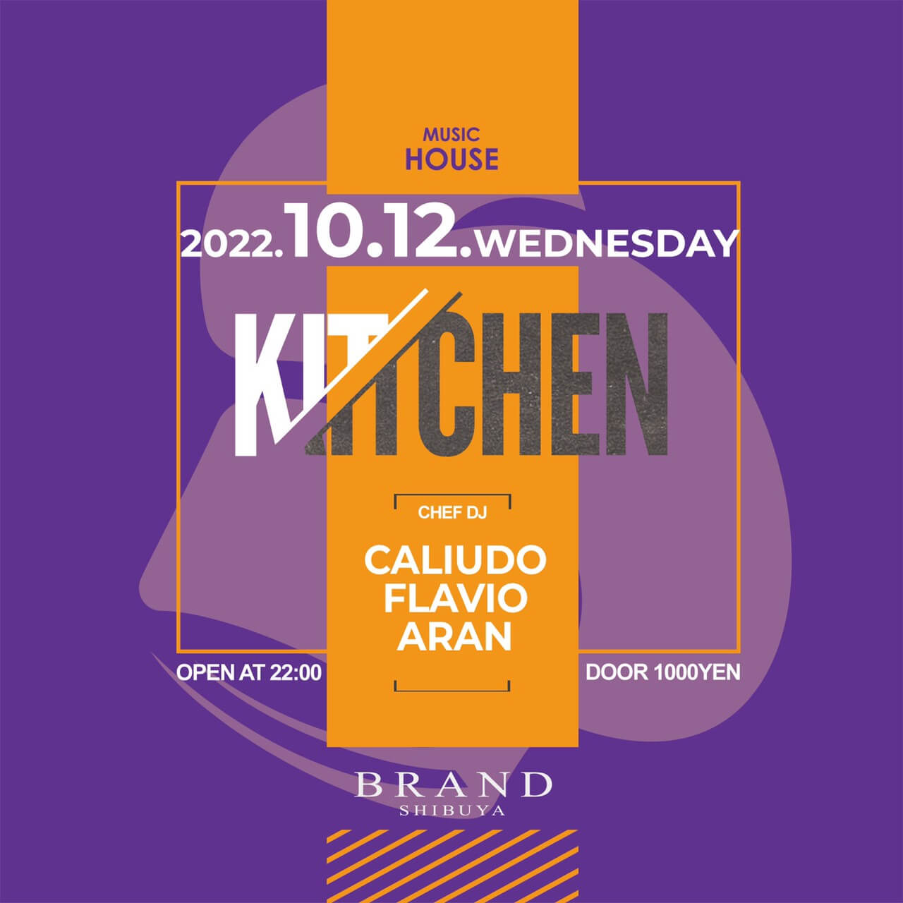 【KITCHEN】 2022年10月12日（水曜日）に渋谷 クラブのBRAND SHIBUYAで開催されるHOUSEイベント