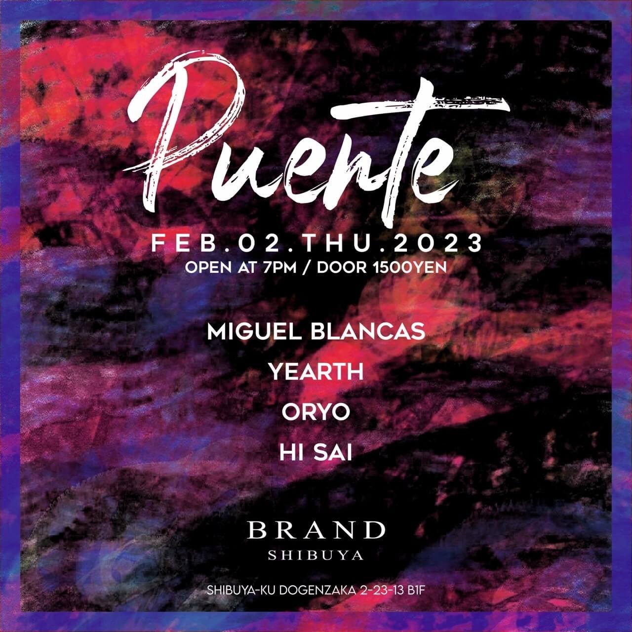 Puente 2023年02月02日（木曜日）に渋谷 クラブのBRAND SHIBUYAで開催されるHOUSEイベント