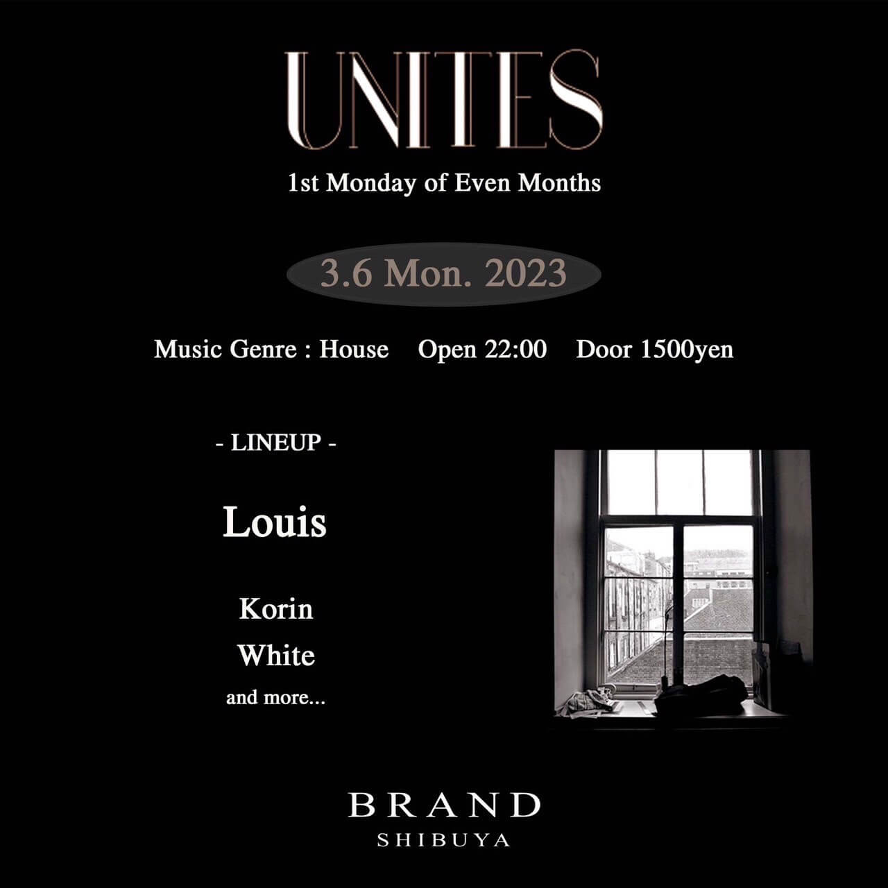 UNITES 2023年03月06日（月曜日）に渋谷 クラブのBRAND SHIBUYAで開催されるHOUSEイベント