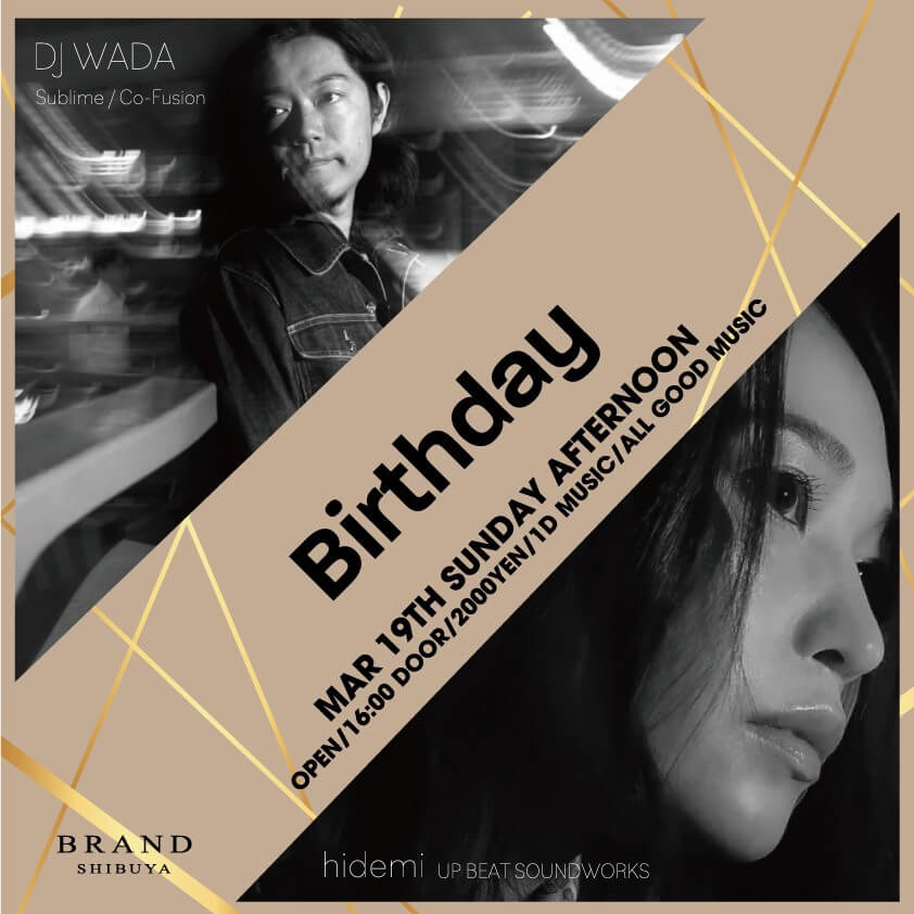 Birthday 2023年03月19日（日曜日）に渋谷 クラブのBRAND SHIBUYAで開催されるHOUSEイベント