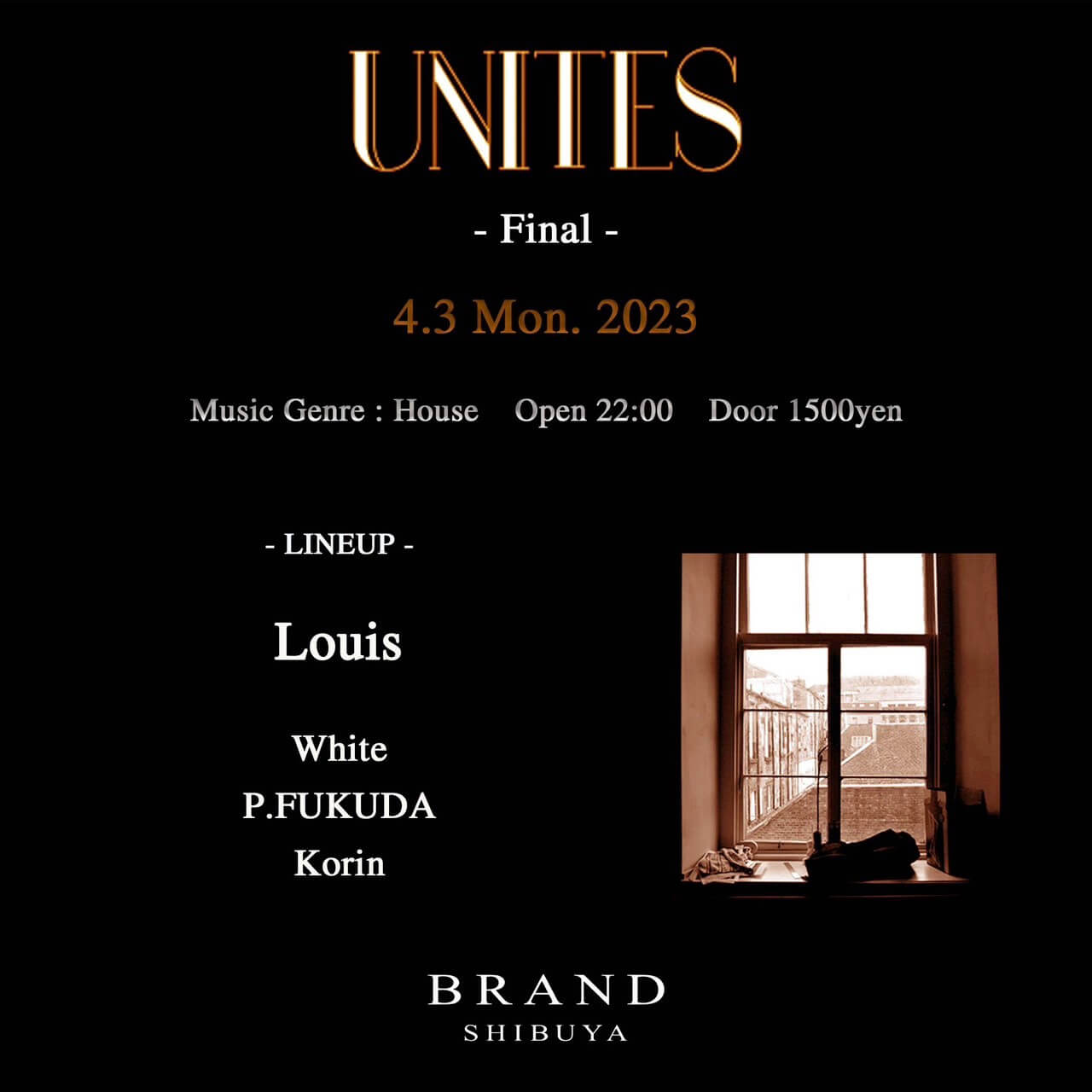 UNITES 2023年04月03日(月曜日)に渋谷 クラブのBRAND SHIBUYAで開催されるHOUSEイベント