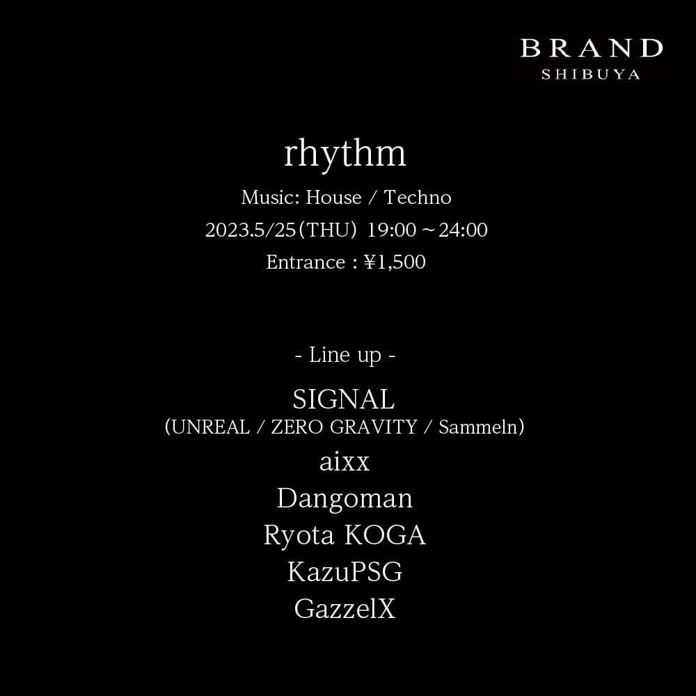 rhythm 2023年05月25日(木曜日)に渋谷 クラブのBRAND SHIBUYAで開催されるHOUSEイベント