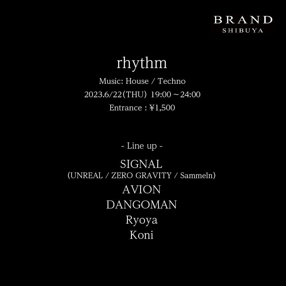 rhythm 2023年06月22日(木曜日)に渋谷 クラブのBRAND SHIBUYAで開催されるHOUSEイベント