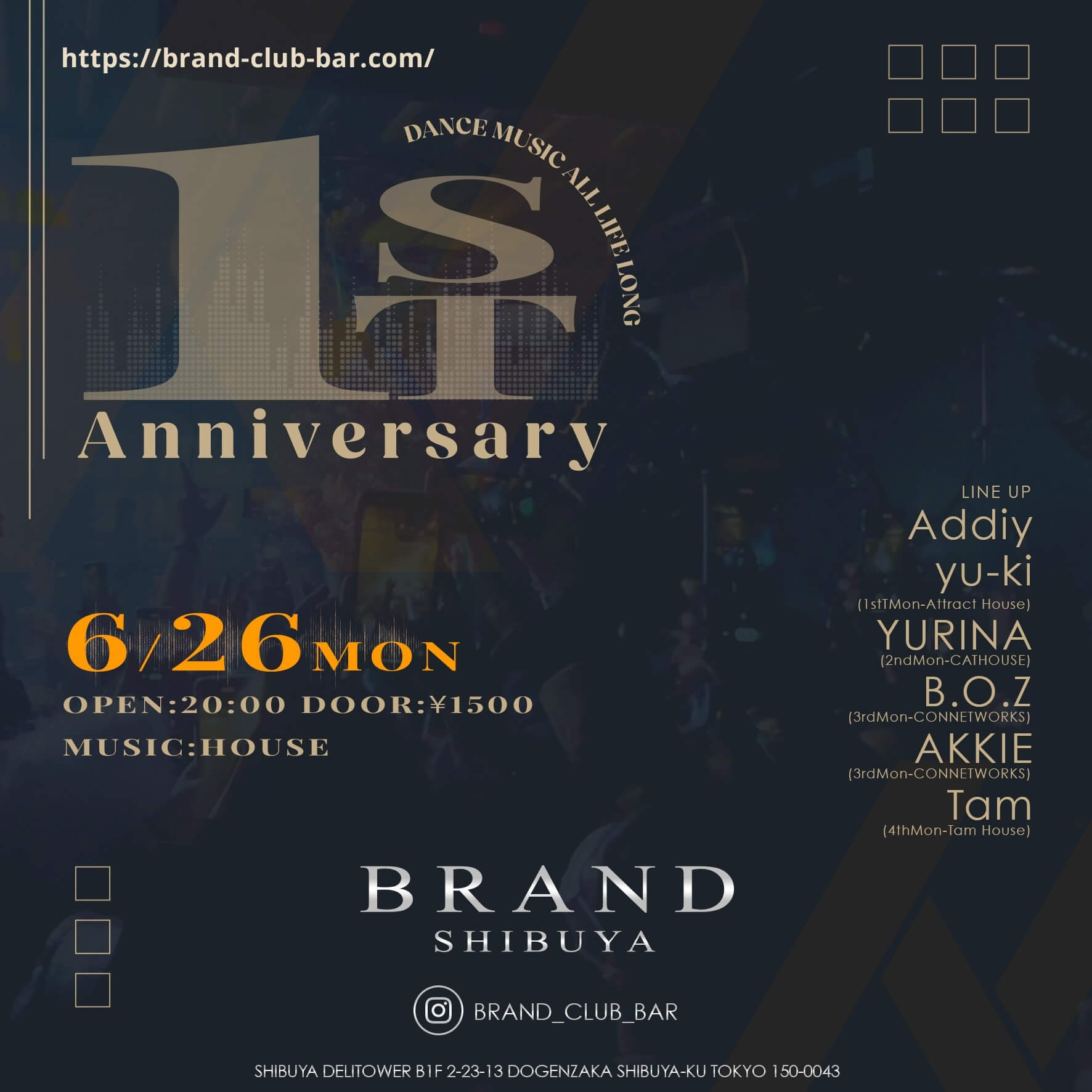 1ST Anniversary 6/26 MON 2023年06月26日(月曜日)に渋谷 クラブのBRAND SHIBUYAで開催されるHOUSEイベント