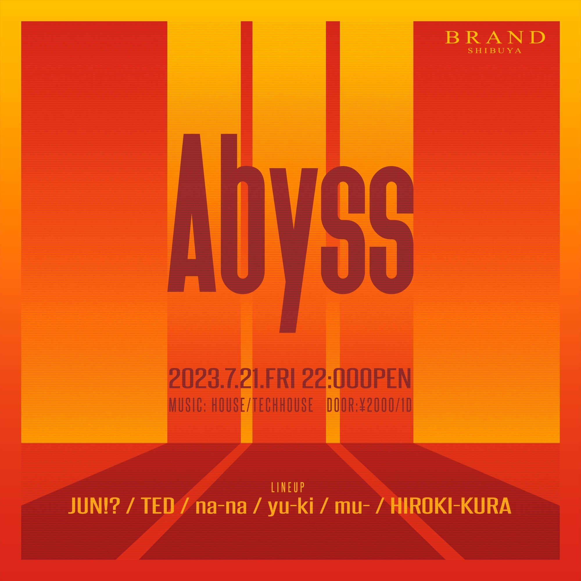 Abyss 2023年07月21日(金曜日)に渋谷 クラブのBRAND SHIBUYAで開催されるHOUSEイベント