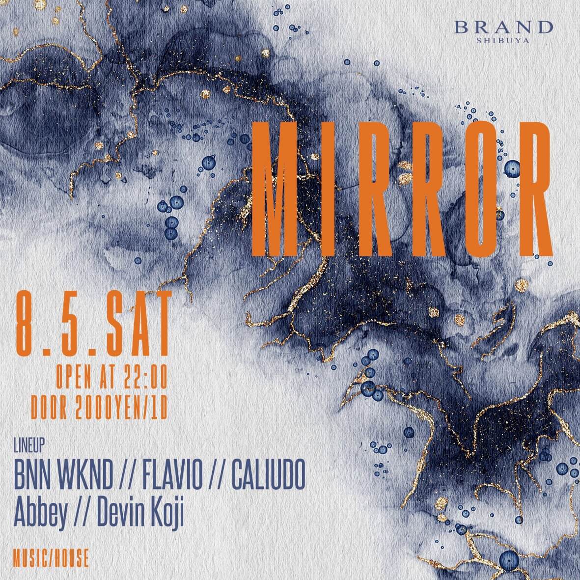 MIRROR 2023年08月05日（土曜日）に渋谷 クラブのBRAND SHIBUYAで開催されるHOUSEイベント