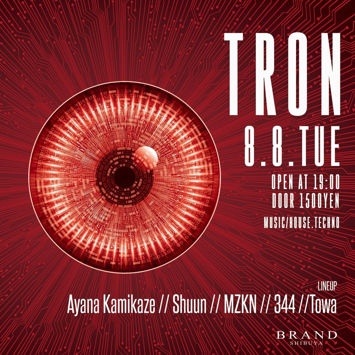TRON 2023年08月08日(火曜日)に渋谷 クラブのBRAND SHIBUYAで開催されるHOUSEイベント