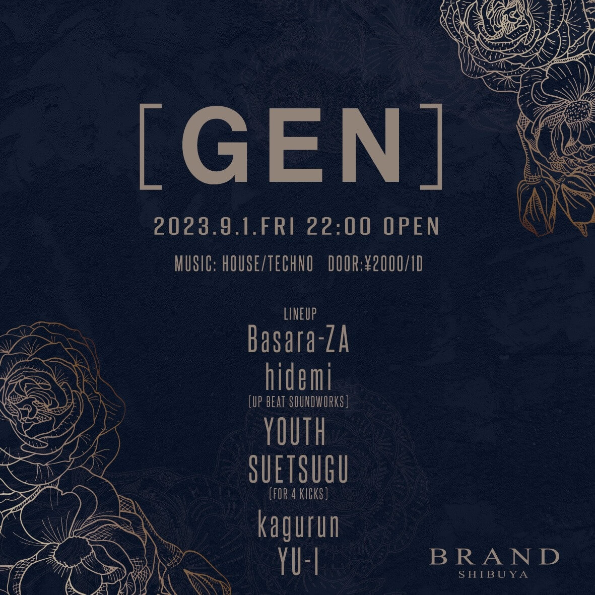 GEN 2023年09月01日（金曜日）に渋谷 クラブのBRAND SHIBUYAで開催されるHOUSEイベント