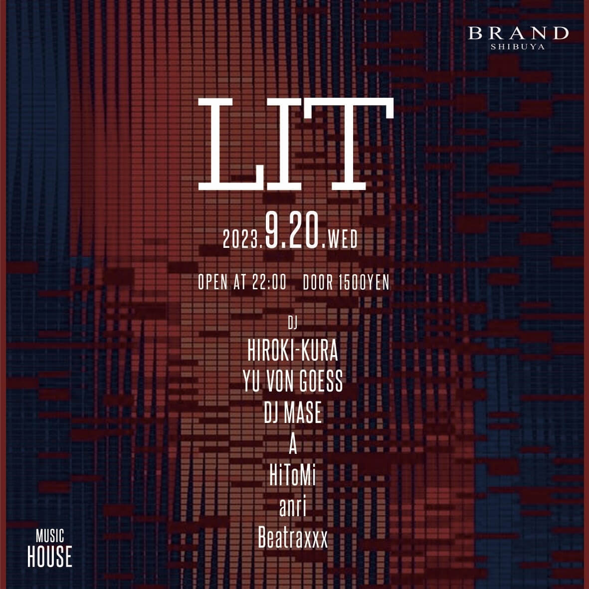 LIT 2023年09月20日（水曜日）に渋谷 クラブのBRAND SHIBUYAで開催されるHOUSEイベント