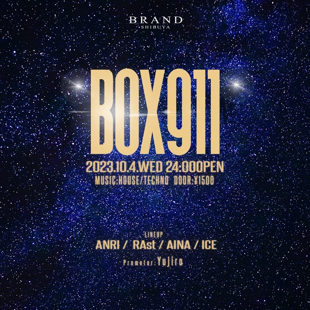 BOX911 2023年10月04日（水曜日）に渋谷 クラブのBRAND SHIBUYAで開催されるHOUSEイベント