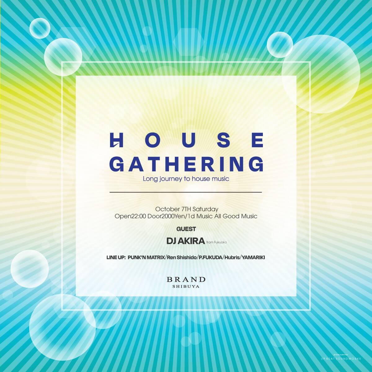 HOUSE GATHERING 2023年10月07日（土曜日）に渋谷 クラブのBRAND SHIBUYAで開催されるHOUSEイベント