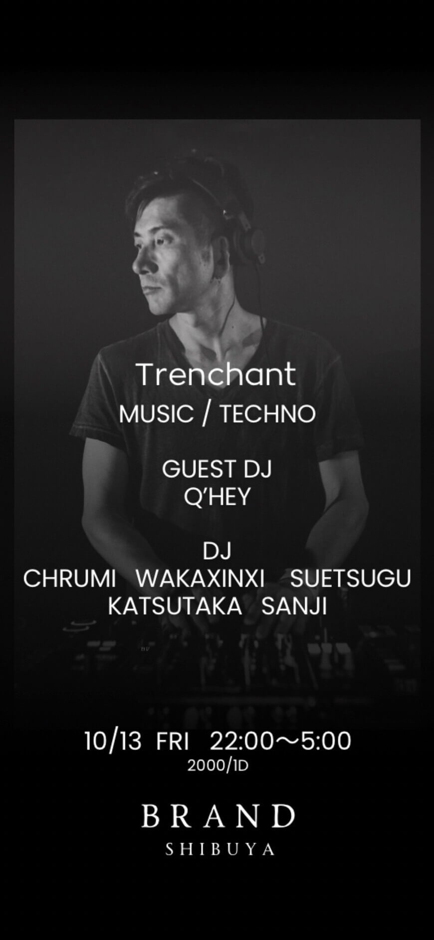 Trenchant 2023年10月13日（金曜日）に渋谷 クラブのBRAND SHIBUYAで開催されるTECHNOイベント