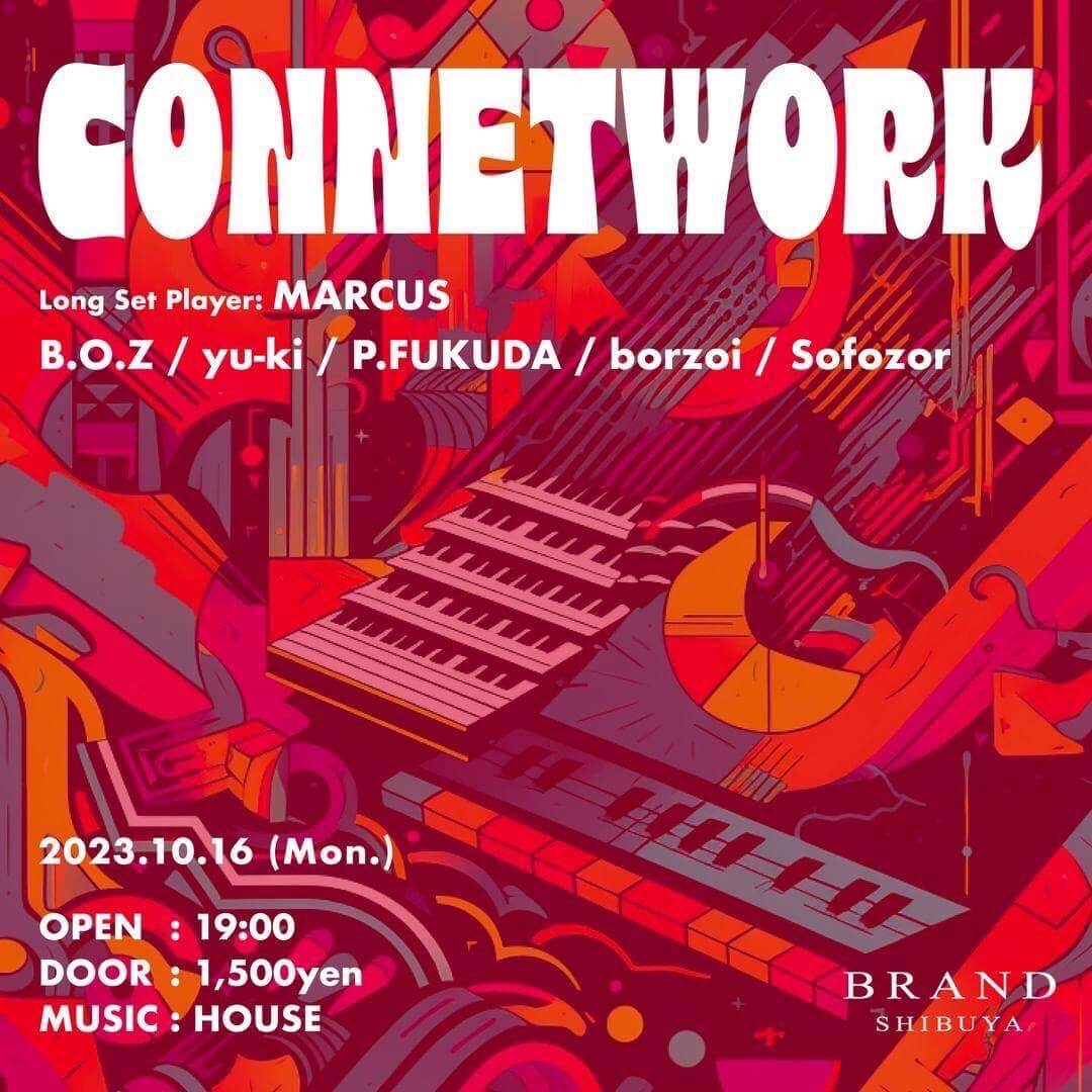 CONNETWORK 2023年10月16日（月曜日）に渋谷 クラブのBRAND SHIBUYAで開催されるHOUSEイベント