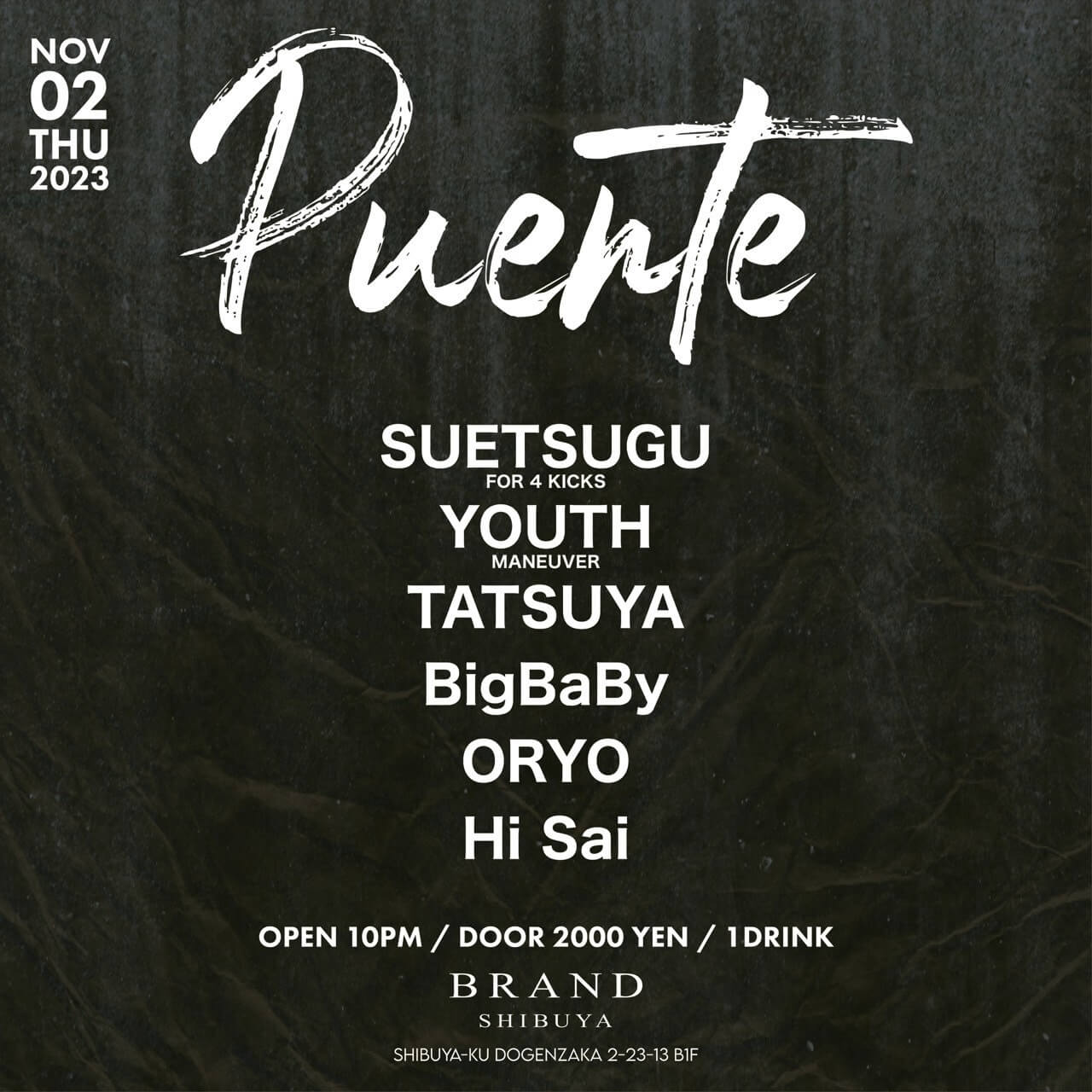 Puente 2023年11月02日（木曜日）に渋谷 クラブのBRAND SHIBUYAで開催されるHOUSEイベント
