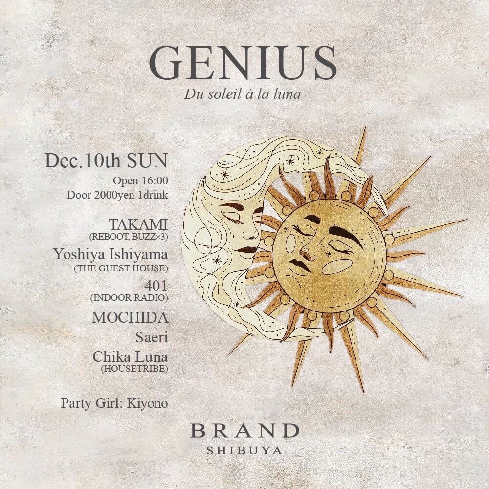 GENIUS Du soleil à la luna 2023年12月10日（日曜日）に渋谷 クラブのBRAND SHIBUYAで開催されるHOUSEイベント