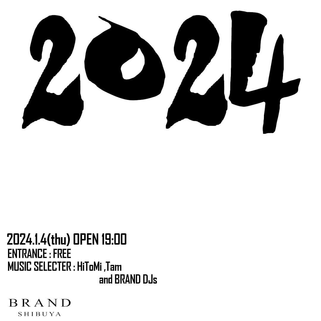 2024 2024年01月04日(木曜日)に渋谷 クラブのBRAND SHIBUYAで開催されるHOUSEイベント