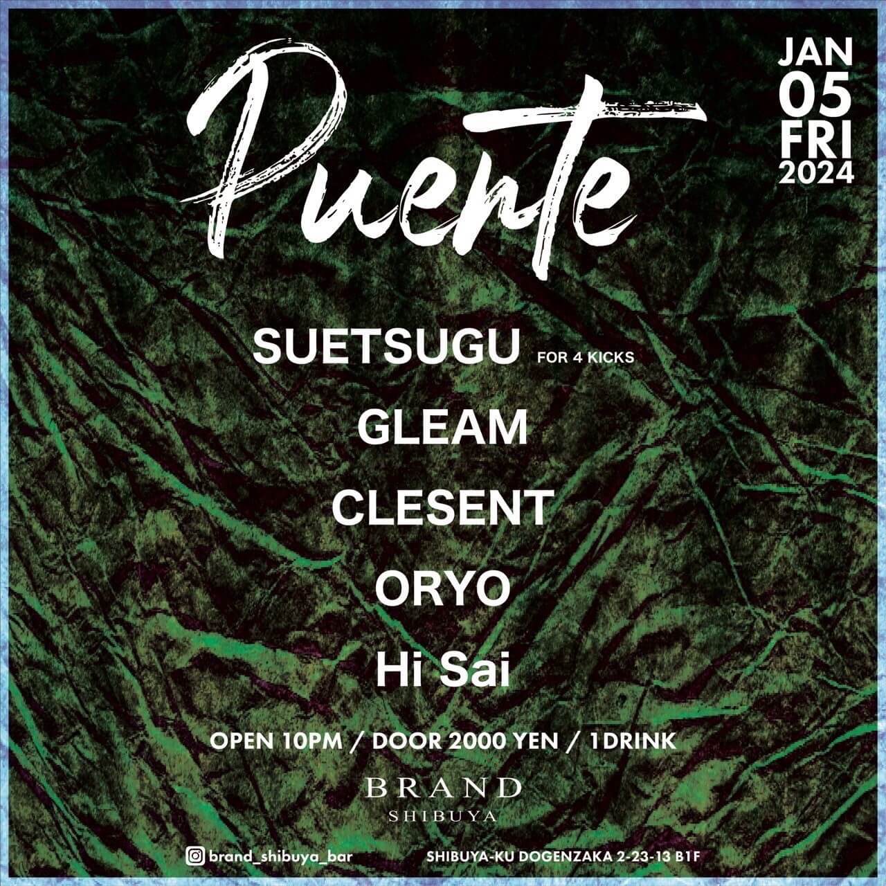 Puente 2024年01月05日（金曜日）に渋谷 クラブのBRAND SHIBUYAで開催されるHOUSEイベント