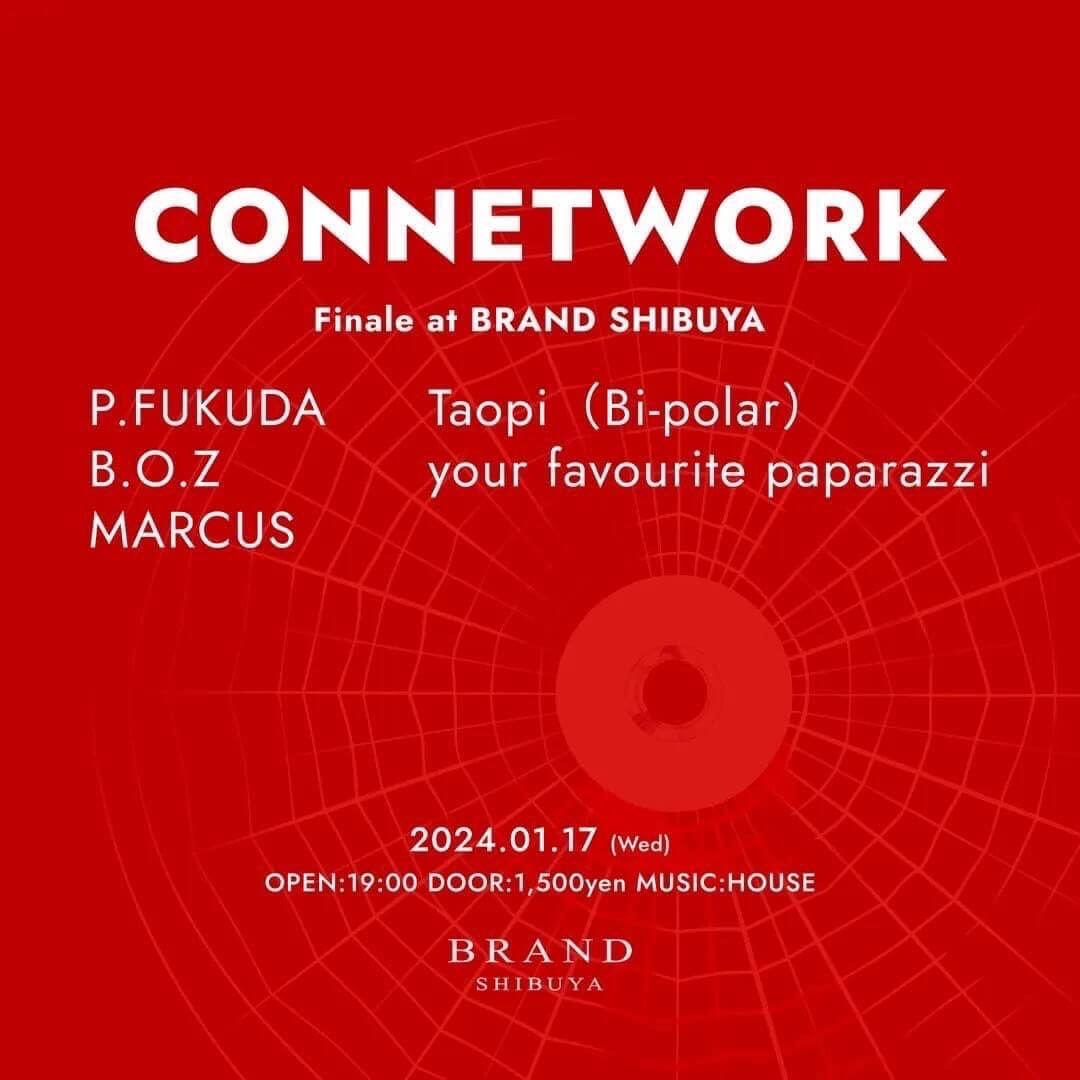 CONNETWORK 2024年01月17日（水曜日）に渋谷 クラブのBRAND SHIBUYAで開催されるHOUSEイベント
