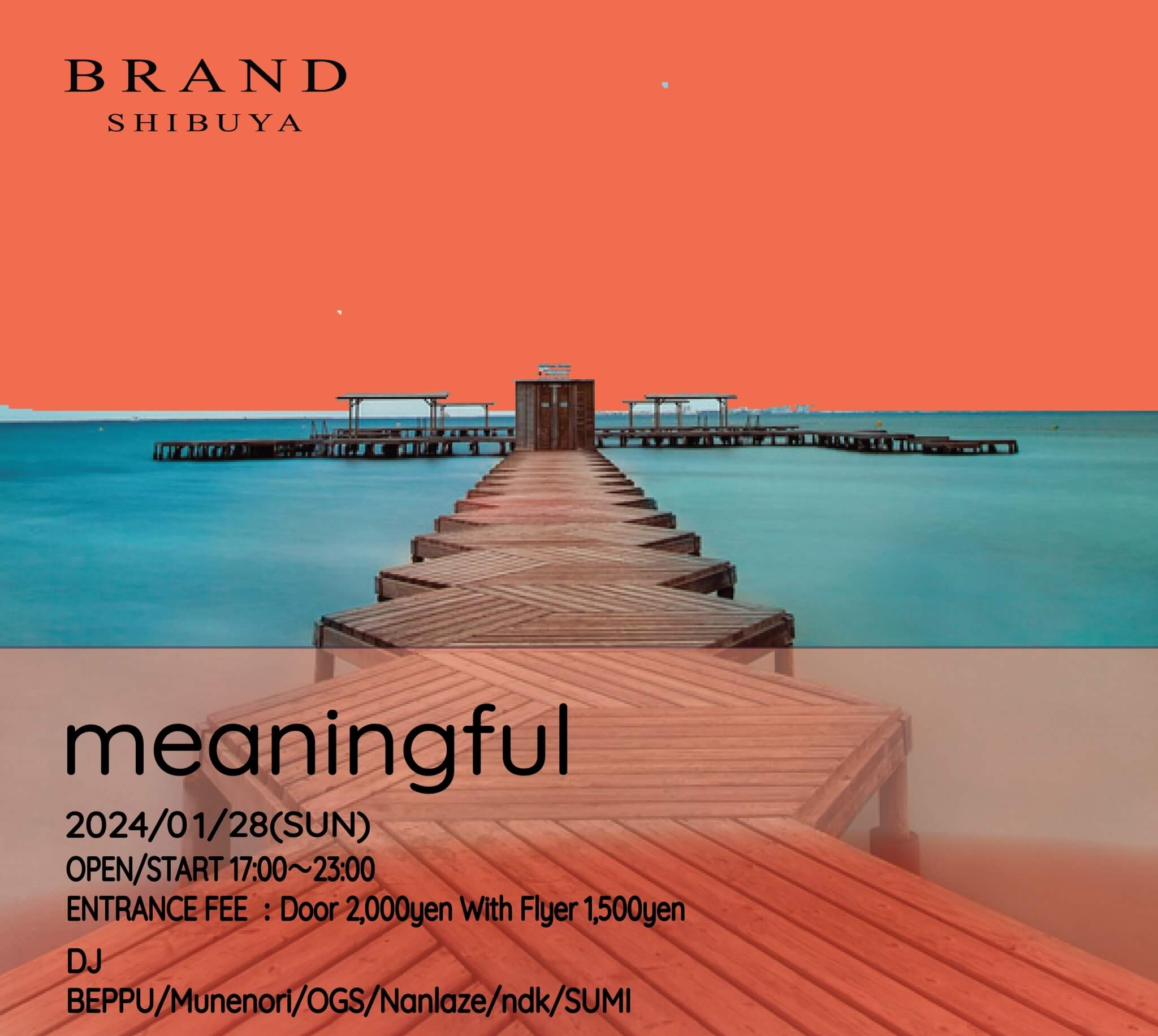 meaningful 2024年01月28日（日曜日）に渋谷 クラブのBRAND SHIBUYAで開催されるHOUSEイベント