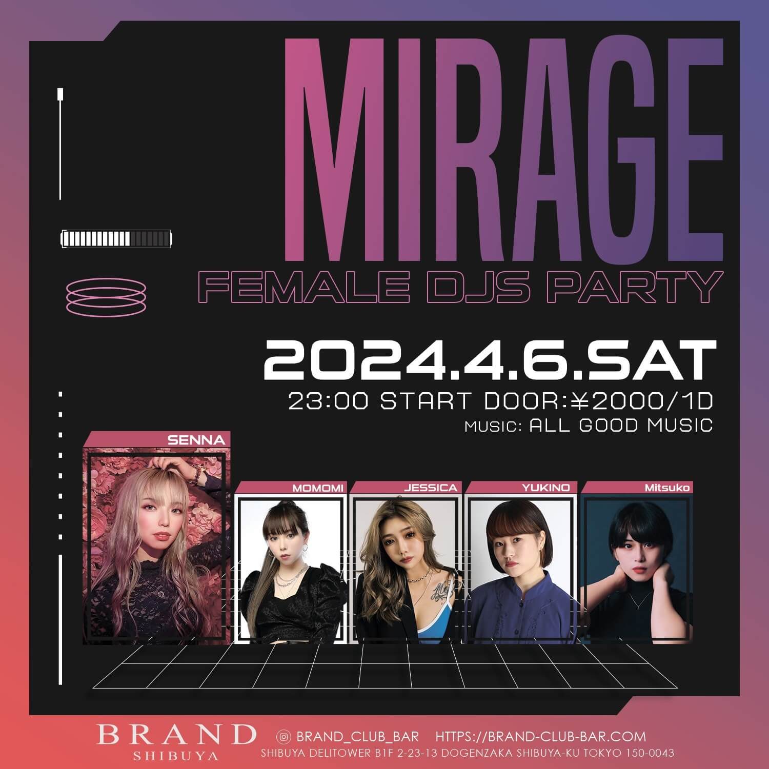 MIRAGE - FEMALE DJS PARTY 2024年04月06日(土曜日)に渋谷 クラブのBRAND SHIBUYAで開催されるALL MIXイベント