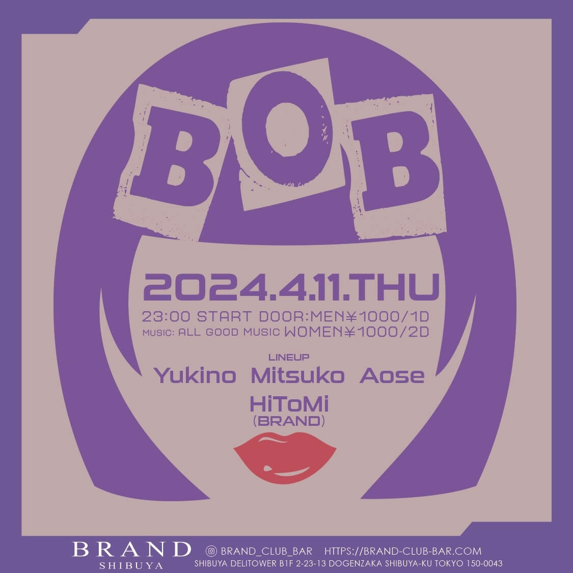 BOB 2024年04月11日(木曜日)に渋谷 クラブのBRAND SHIBUYAで開催されるALL MIXイベント