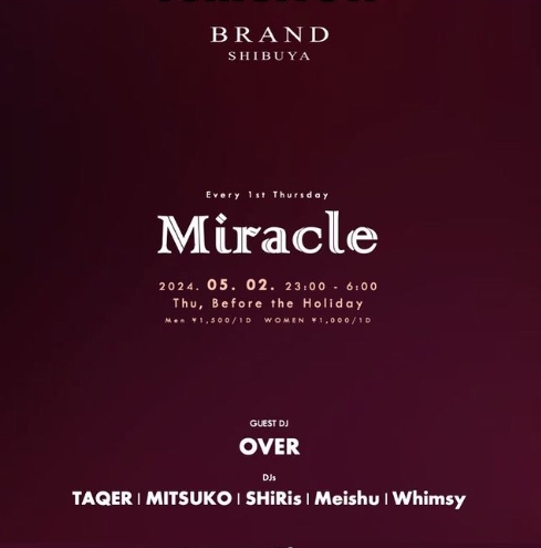 Miracle 2024年05月02日(木曜日)に渋谷 クラブのBRAND SHIBUYAで開催されるALL MIXイベント
