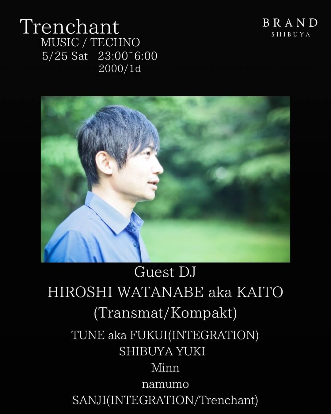 Trenchant 2024年05月25日（土曜日）に渋谷 クラブのBRAND SHIBUYAで開催されるTECHNOイベント