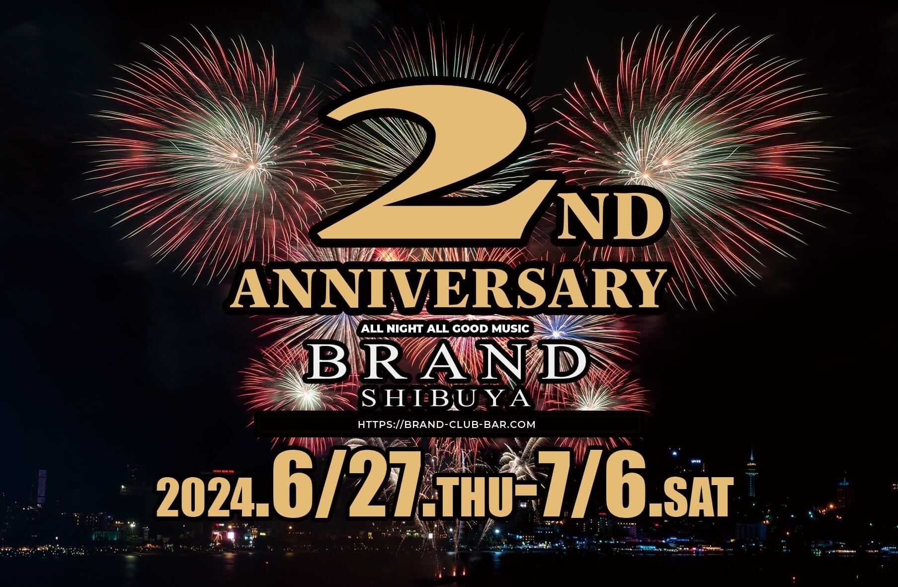 2nd ANNIVERSARY!!
 2024年06月27日(木曜日)に渋谷 クラブのBRAND SHIBUYAで開催されるALL MIXイベント