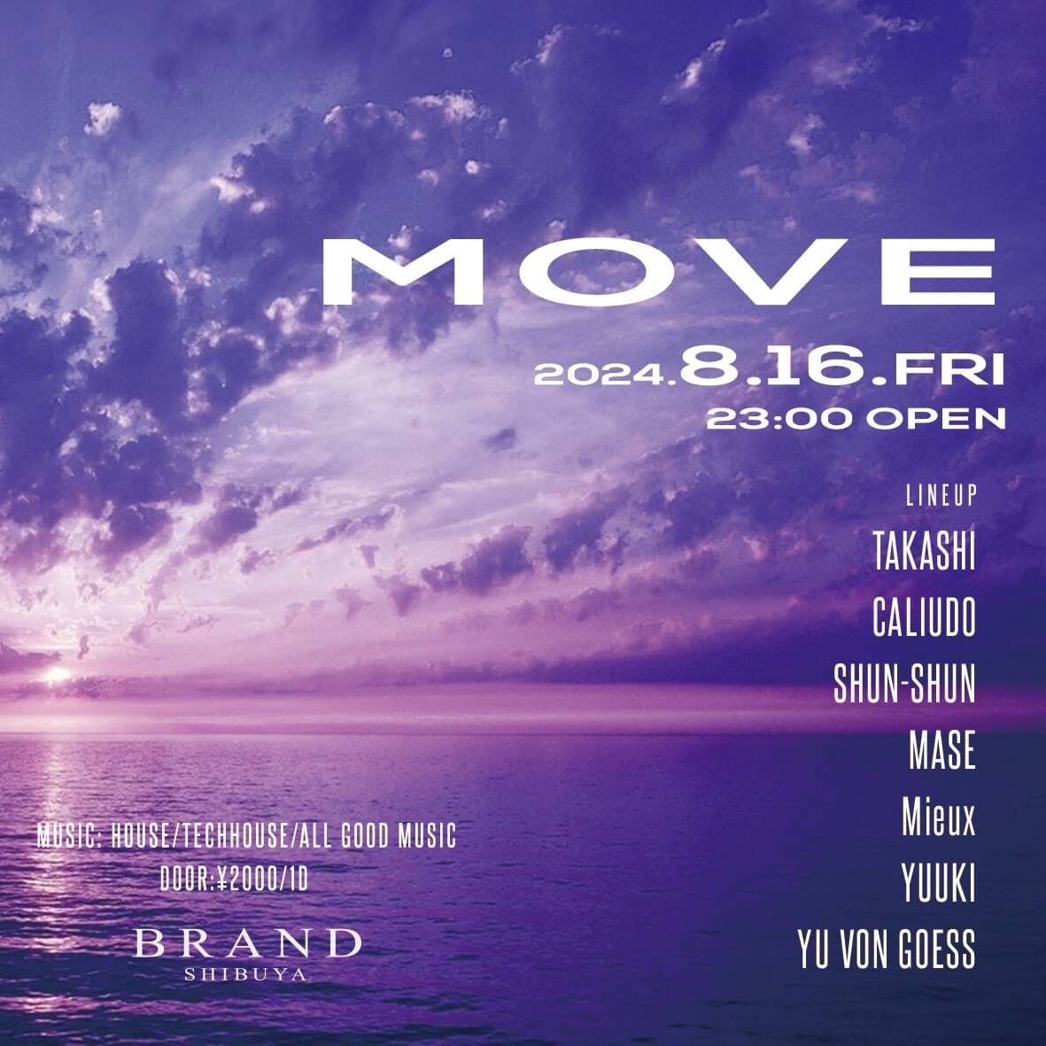 MOVE 2024年08月16日(金曜日)に渋谷 クラブのBRAND SHIBUYAで開催されるHOUSEイベント