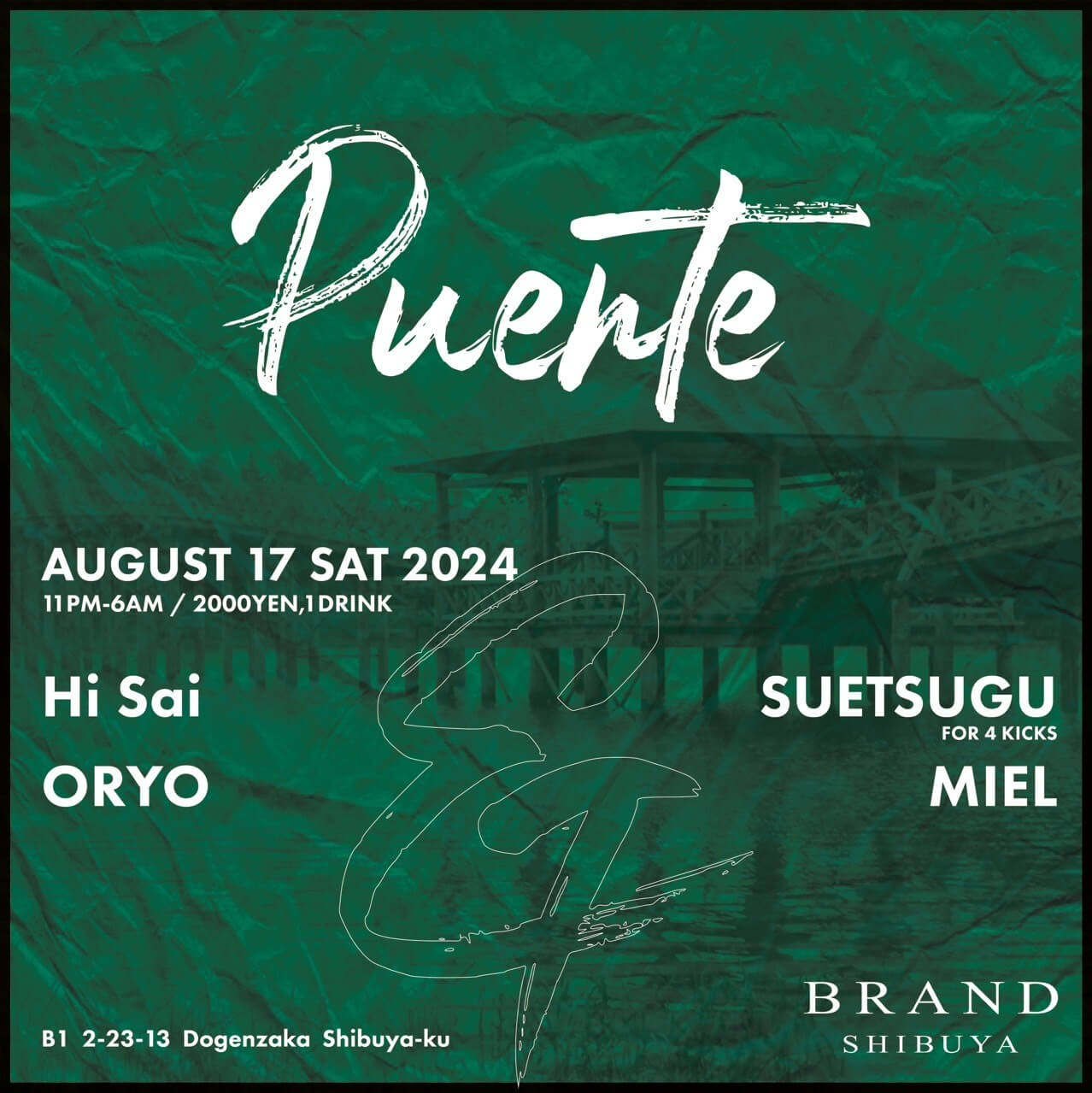 Puente 2024年08月17日（土曜日）に渋谷 クラブのBRAND SHIBUYAで開催されるHOUSEイベント