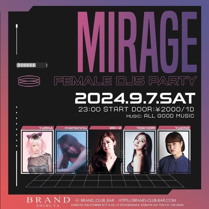 MIRAGE 2024年09月07日（土曜日）に渋谷 クラブのBRAND SHIBUYAで開催されるALL MIXイベント