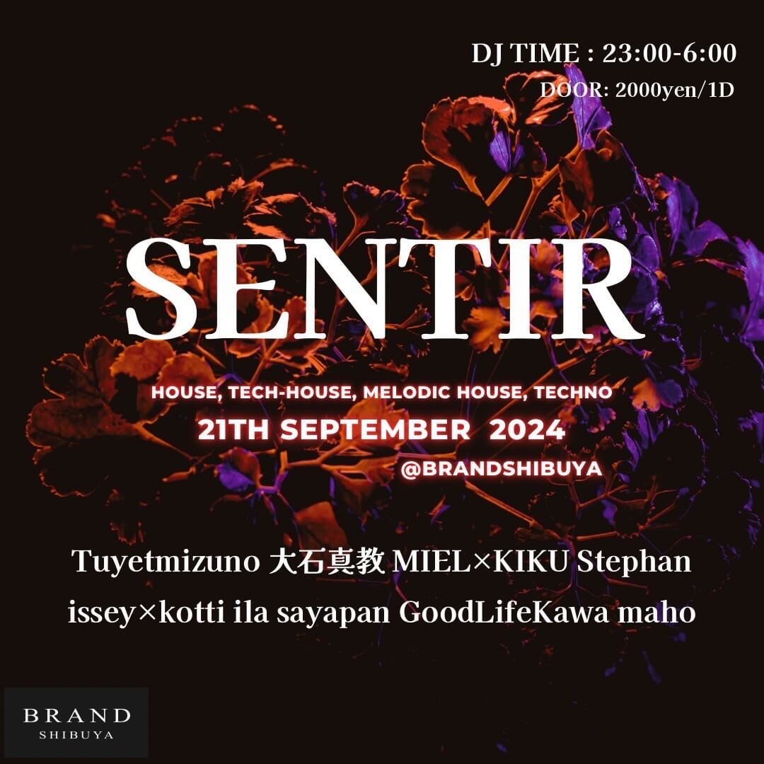 SENTIR 2024年09月21日(土曜日)に渋谷 クラブのBRAND SHIBUYAで開催されるHOUSEイベント