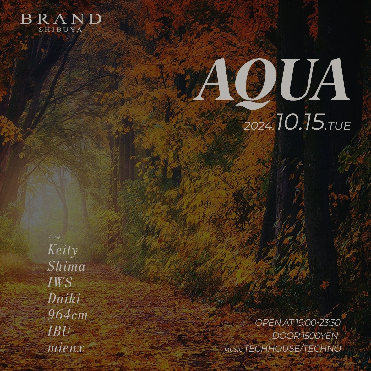 AQUA 2024年10月15日（火曜日）に渋谷 クラブのBRAND SHIBUYAで開催されるALL MIXイベント