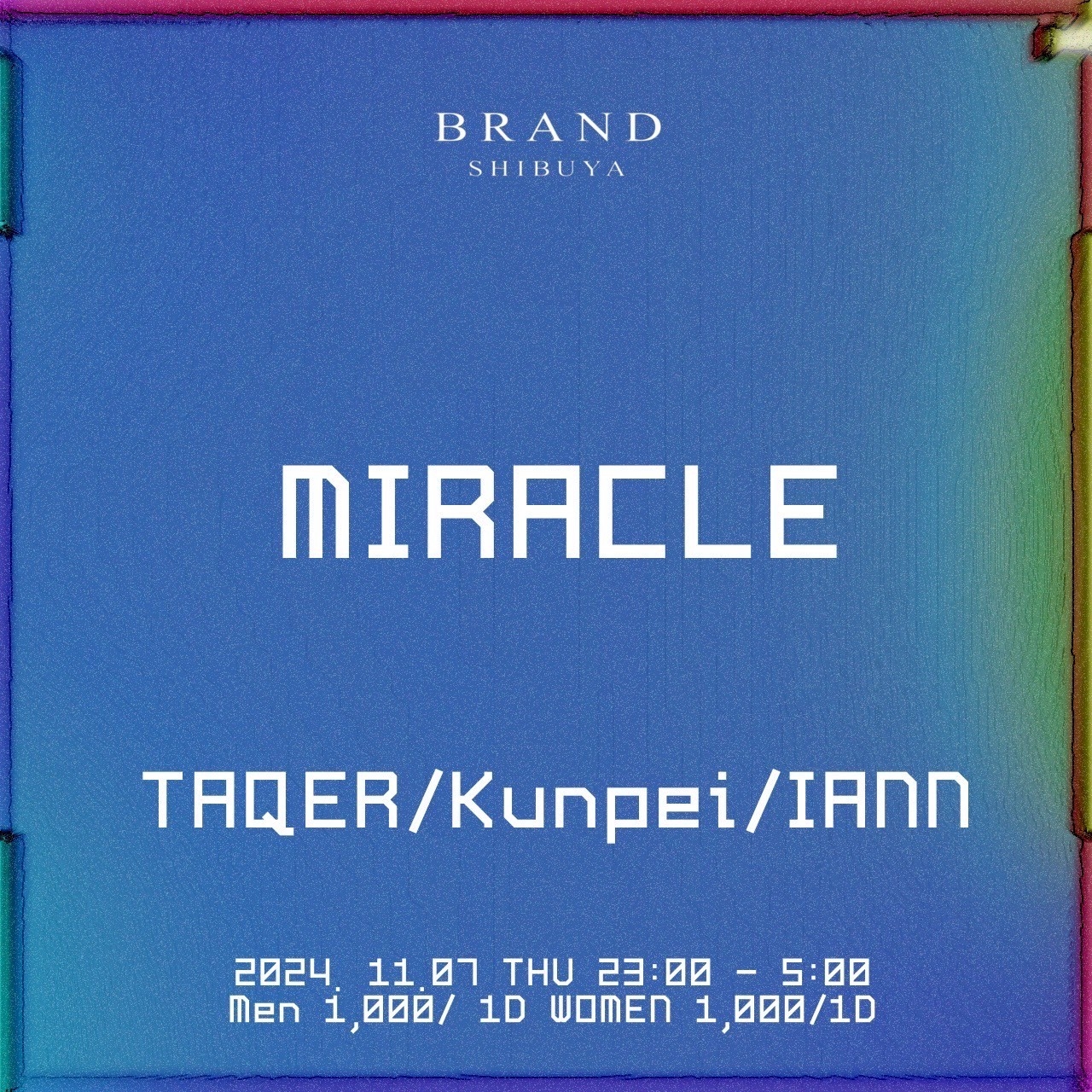 MIRACLE 2024年11月07日（木曜日）に渋谷 クラブのBRAND SHIBUYAで開催されるALL MIXイベント