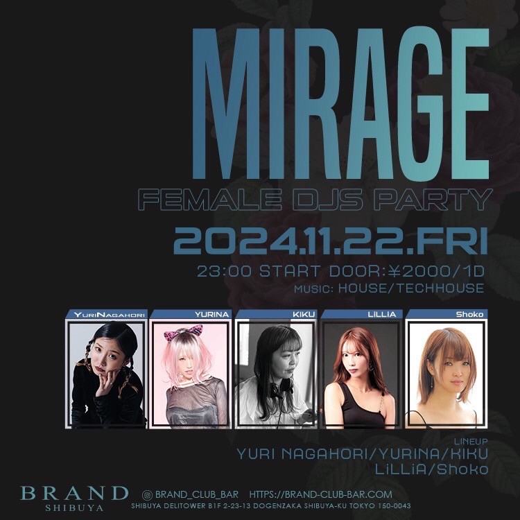 MIRAGE -FEMALE DJS PARTY- 2024年11月22日(金曜日)に渋谷 クラブのBRAND SHIBUYAで開催されるHOUSEイベント