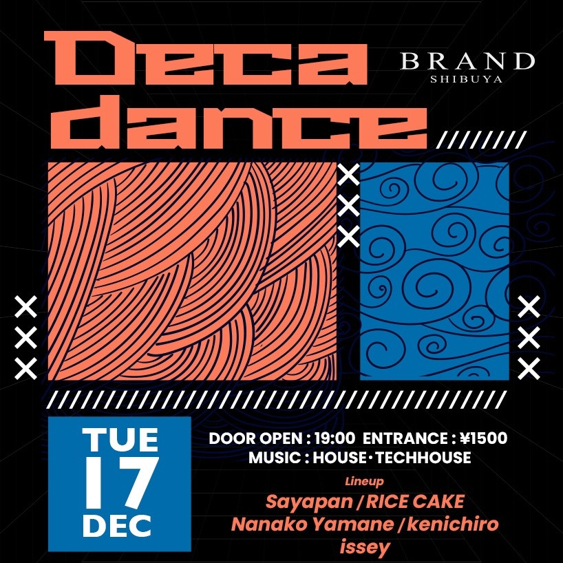 Deca dance 2024年12月17日（火曜日）に渋谷 クラブのBRAND SHIBUYAで開催されるHOUSEイベント