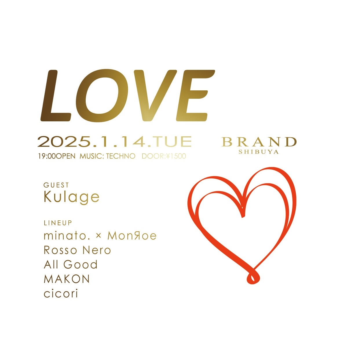 LOVE 2025年01月14日(火曜日)に渋谷 クラブのBRAND SHIBUYAで開催されるTECHNOイベント