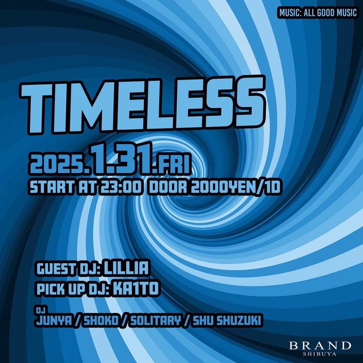 TIMELESS 2025年01月31日（金曜日）に渋谷 クラブのBRAND SHIBUYAで開催されるALL MIXイベント