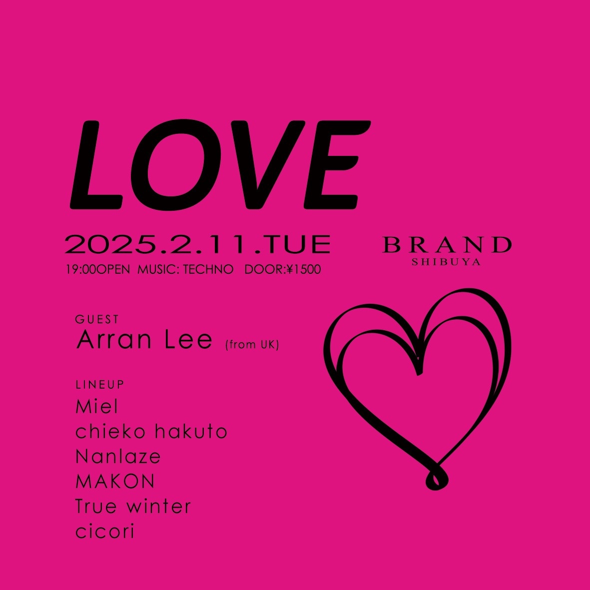 LOVE 2025年02月11日(火曜日)に渋谷 クラブのBRAND SHIBUYAで開催されるTECHNOイベント