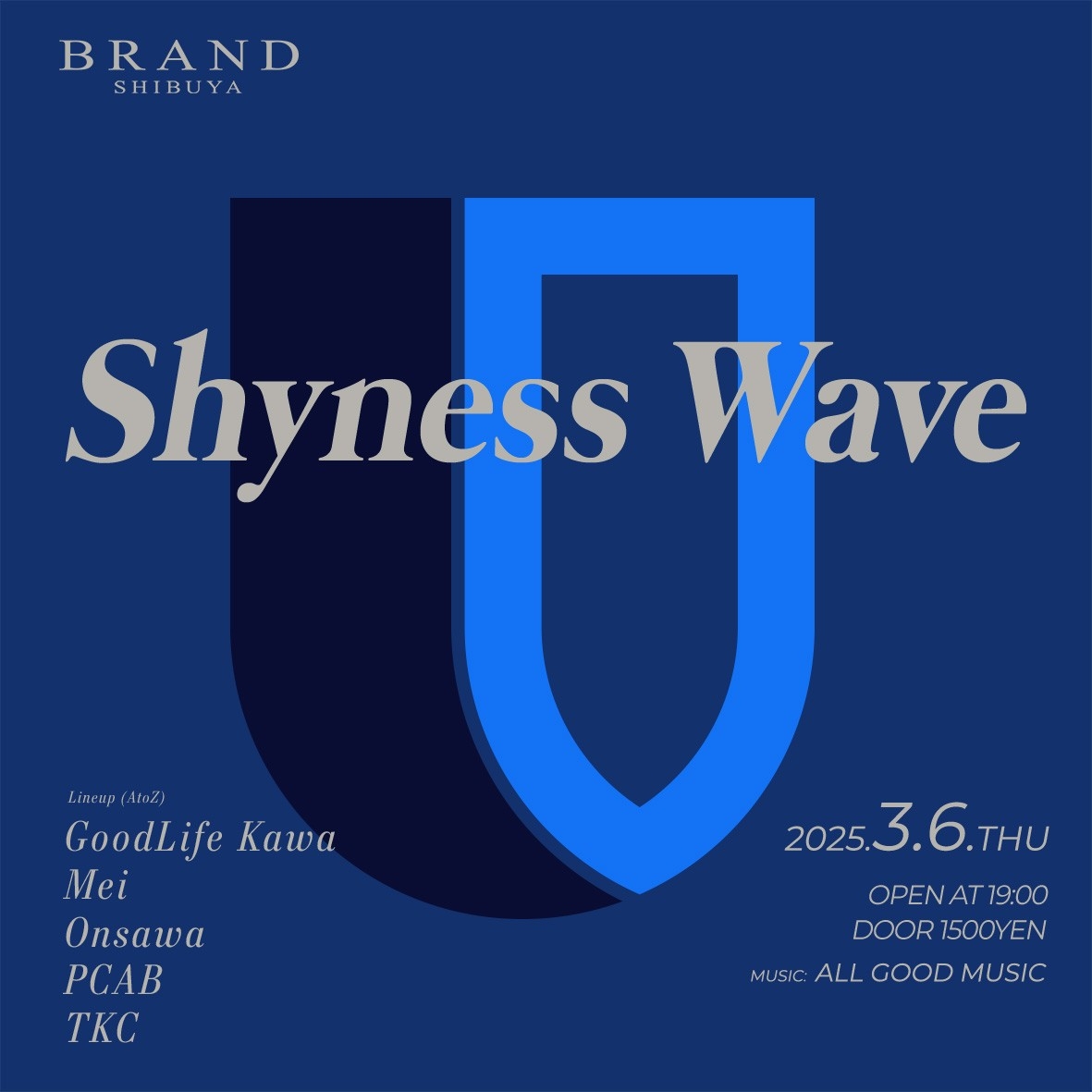 Shyness Wave 2025年03月06日（木曜日）に渋谷 クラブのBRAND SHIBUYAで開催されるALL MIXイベント
