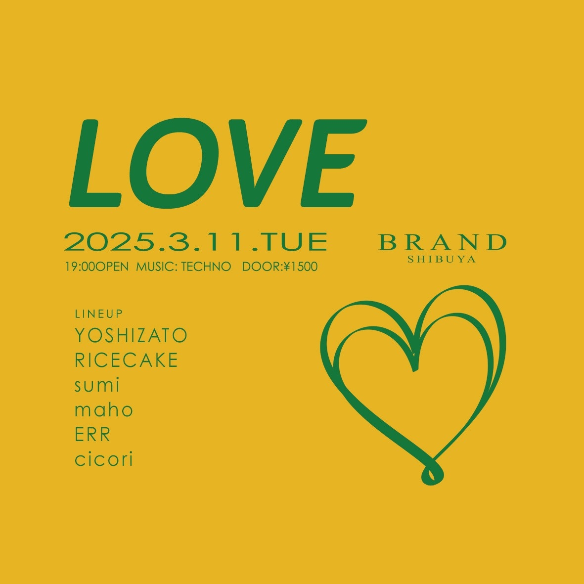 LOVE 2025年03月11日（火曜日）に渋谷 クラブのBRAND SHIBUYAで開催されるTECHNOイベント