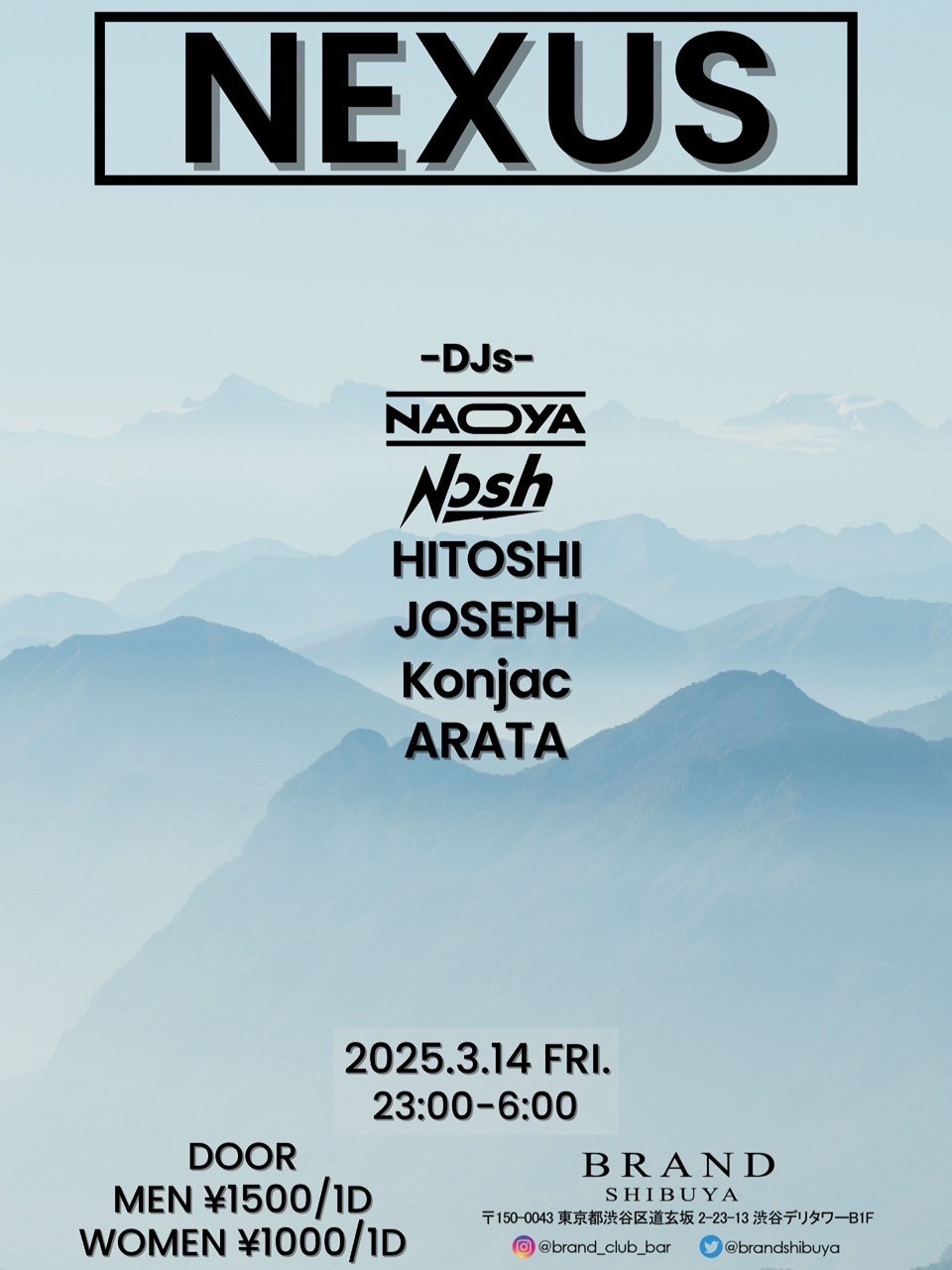 NEXUS 2025年03月14日(金曜日)に渋谷 クラブのBRAND SHIBUYAで開催されるALL MIXイベント