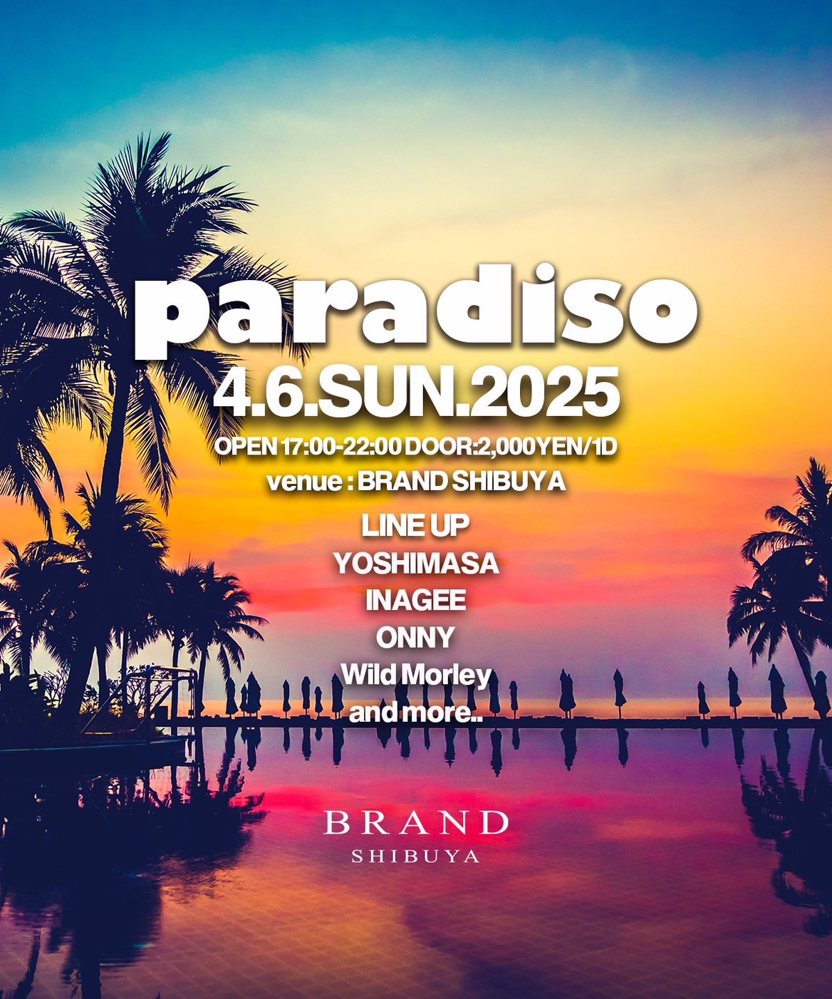 paradiso 2025年04月06日（日曜日）に渋谷 クラブのBRAND SHIBUYAで開催されるHOUSEイベント