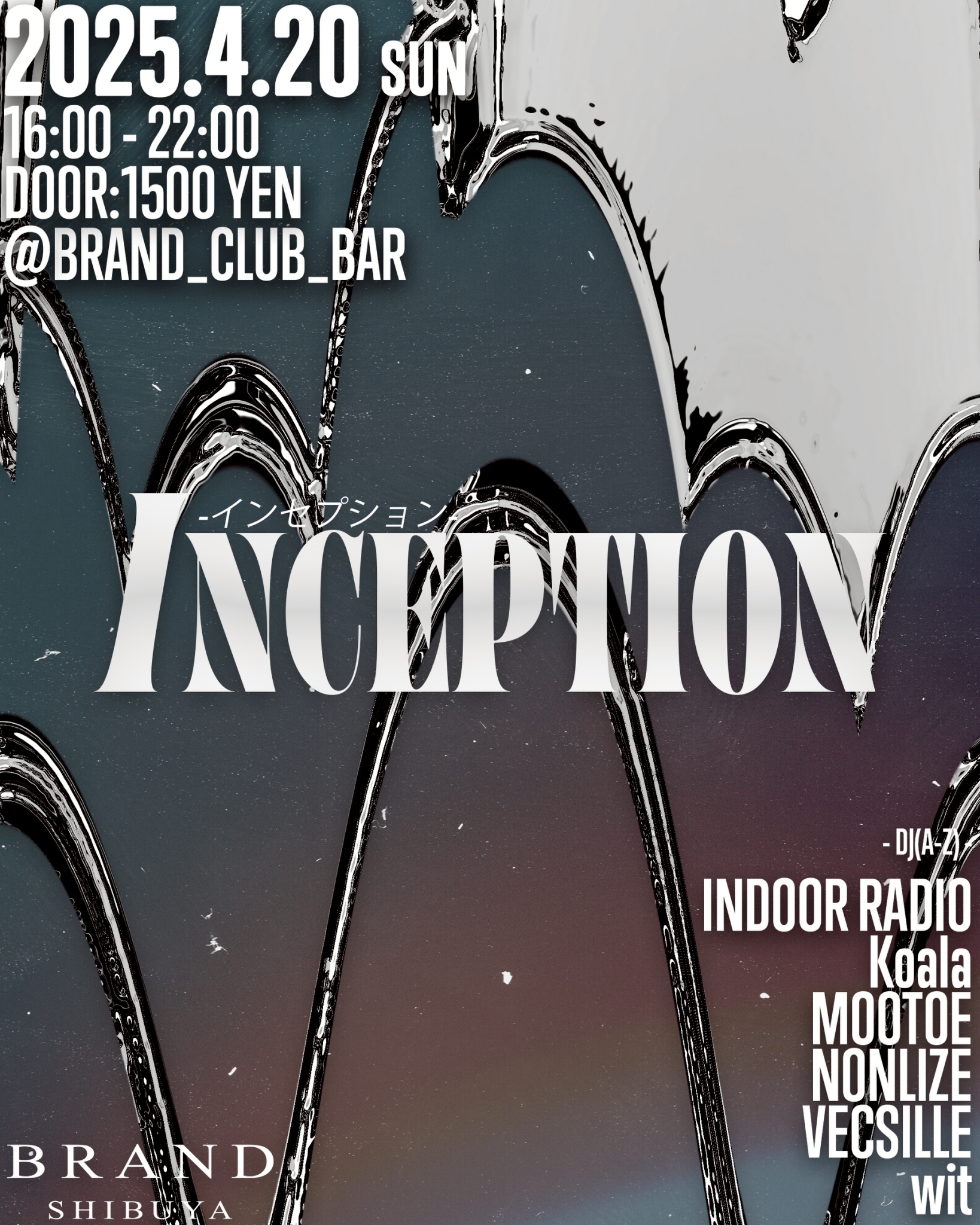 INCEPTION 2025年04月20日（日曜日）に渋谷 クラブのBRAND SHIBUYAで開催されるALL MIXイベント