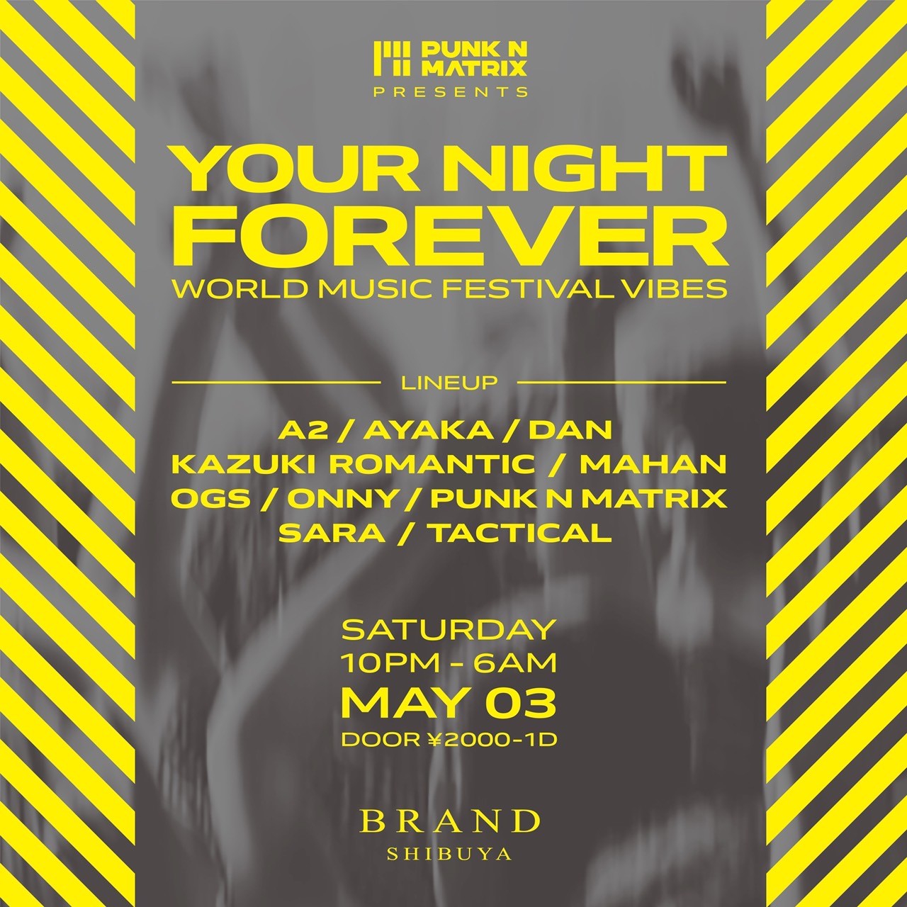 YOUR NIGHT FOREVER 2025年05月03日（土曜日）に渋谷 クラブのBRAND SHIBUYAで開催されるALL MIXイベント