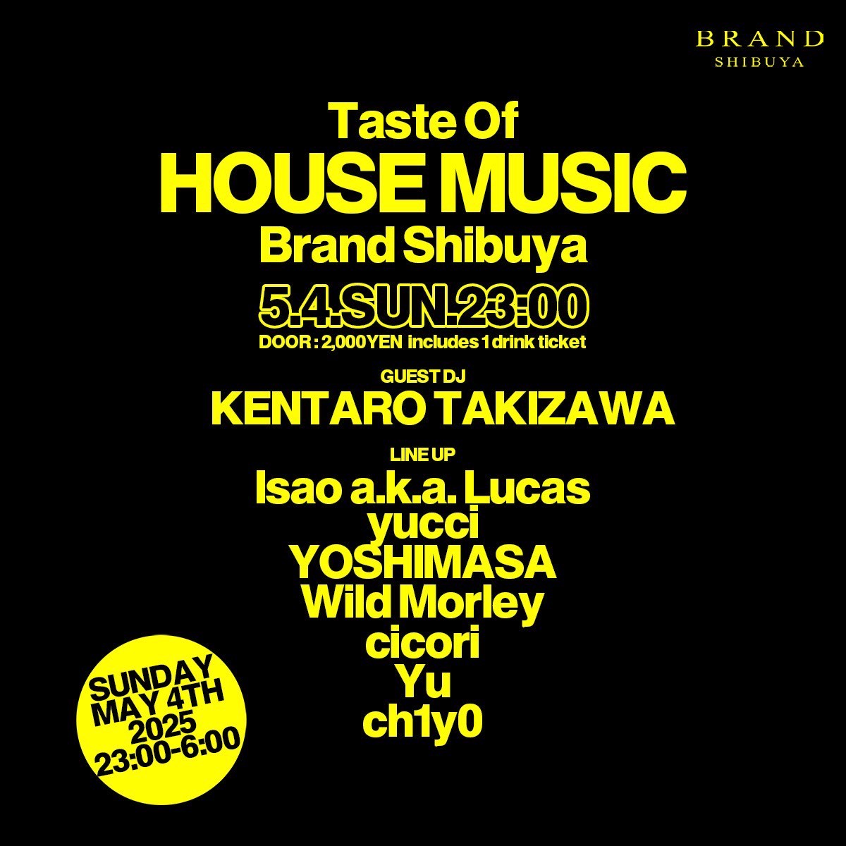 Taste Of HOUSE MUSIC 2025年05月04日（日曜日）に渋谷 クラブのBRAND SHIBUYAで開催されるHOUSEイベント
