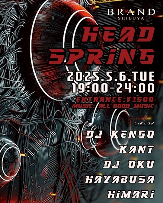 HEAD SPRiNG 2025年05月06日（火曜日）に渋谷 クラブのBRAND SHIBUYAで開催されるALL MIXイベント