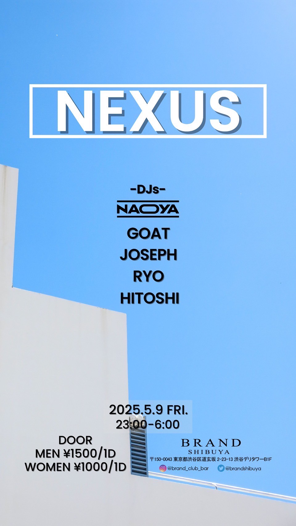 NEXUS 2025年05月09日（金曜日）に渋谷 クラブのBRAND SHIBUYAで開催されるHOUSEイベント