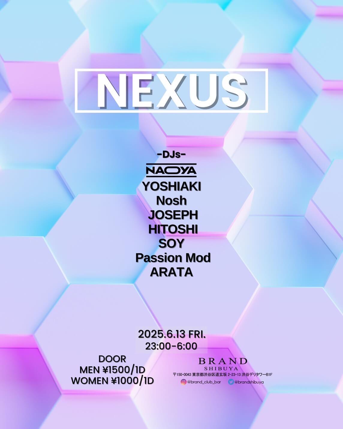 NEXUS 2025年06月13日（金曜日）に渋谷 クラブのBRAND SHIBUYAで開催されるALL MIXイベント
