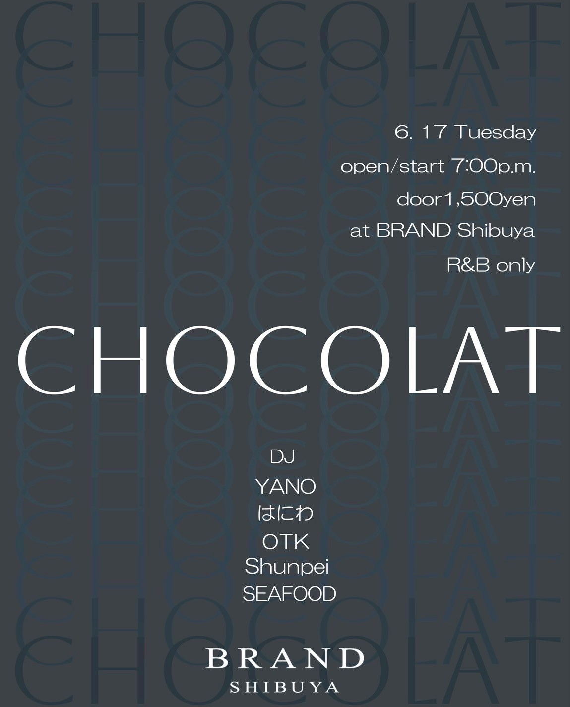 CHOCOLAT 2025年06月17日（火曜日）に渋谷 クラブのBRAND SHIBUYAで開催されるR＆Bイベント